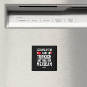 Turks Maar vandaag ben ik Mexicaans Grappig Cinco Magneet (Insitu (Vaatwasser))