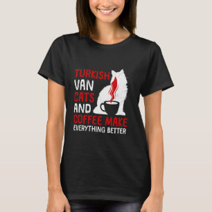TURKSE VAN KATTEN EN COFFIE MAKEN ALLES BEETER T-SHIRT