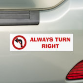 TURN ALTIJD RECHTS Bumpersticker (Op auto)