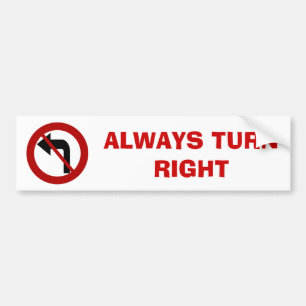 TURN ALTIJD RECHTS Bumpersticker