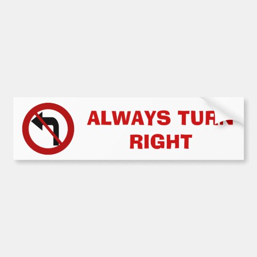 TURN ALTIJD RECHTS Bumpersticker (Voorkant)