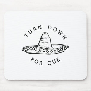 Turn Down Por que Funny Cinco Mayo Mexican Fiesta Muismat