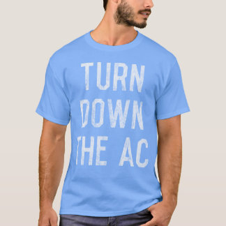 Turn Down the AC 70s family T-shirt