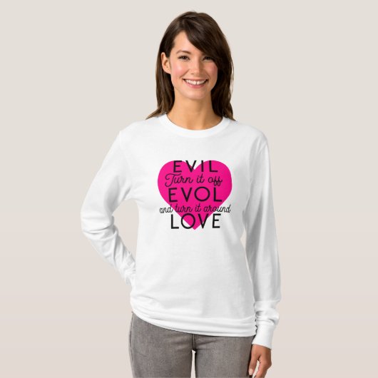 Turn Evil Off Get Love Pink Heart T-shirt (Voorkant volledig)