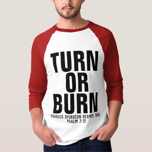 TURN OF BURN, Charles Spurgeon, Christelijke T-shi T-shirt (Voorkant)