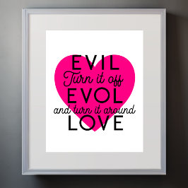 Turn Off Evil te krijgen liefde zwart roze hart Poster