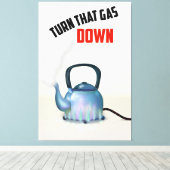 Turn the Gas Down vintage poster Canvas Afdruk (Insitu (Houten vloer))