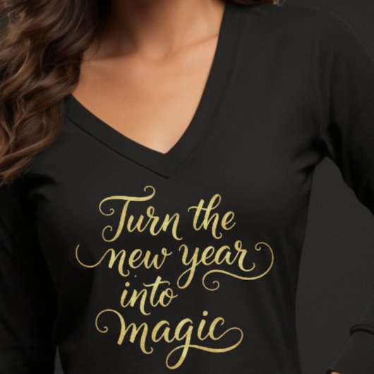 Turn the New Year into Magic - Gold Glitter Design T-shirt