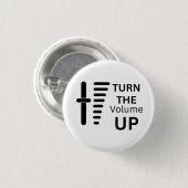 Turn The Volume Up Button Badge (Voorkant /achterkant)