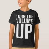 Turn The Volume Up For Men Women  T-shirt (Voorkant)