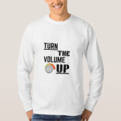 Turn The Volume Up T-shirt (Voorkant)