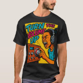 Turn the Volume up  T-shirt (Voorkant)