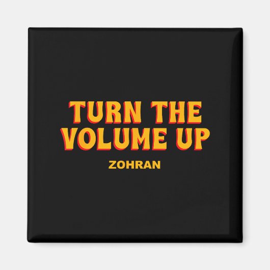 Turn The Volume Up Zohran Quote Saying  Magneet (Voorkant)