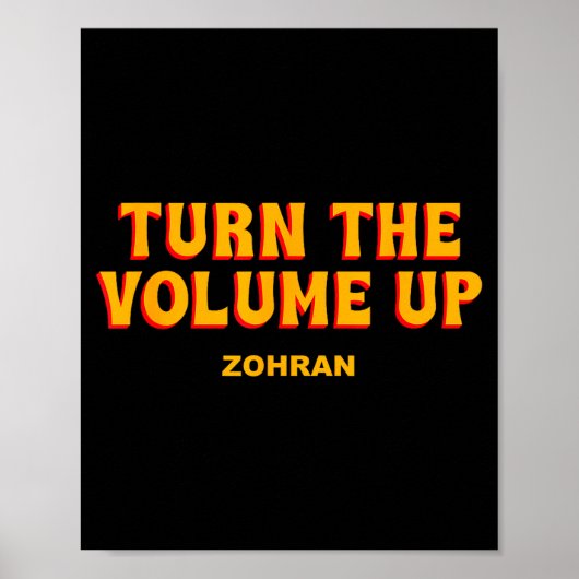 Turn The Volume Up Zohran Quote Saying  Poster (Voorkant)
