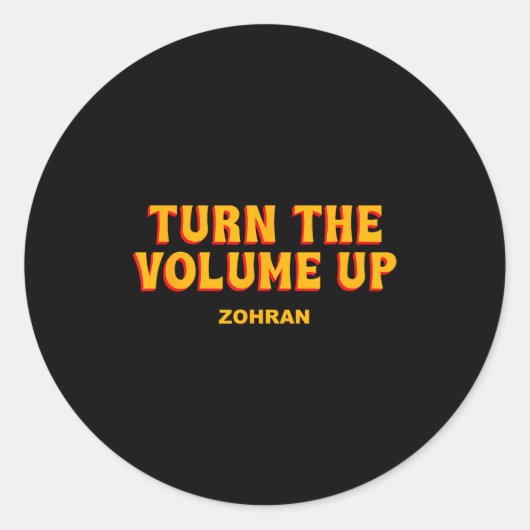 Turn The Volume Up Zohran Quote Saying  Ronde Sticker (Voorkant)