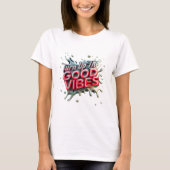 "Turn Up the Good Vibes" T-shirt (Voorkant)