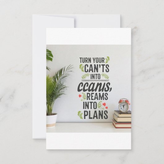 Turn Your Can'ts into Cans, Your Dreams into Plans Bedankkaart (Voorkant)