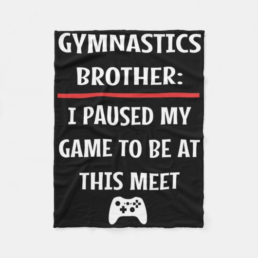 Turnbroer gymnastiek zette mijn spel even op pauze fleece deken (Voorkant)