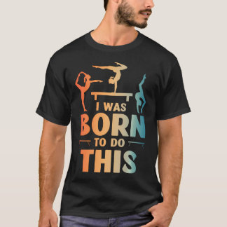 Turnen Kunst Voor Meisjes Vrouwen Mannen Ritmisch T-shirt