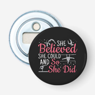 Turnen voor Vrouwen - Ze geloofde dat ze het kon Button Flesopener