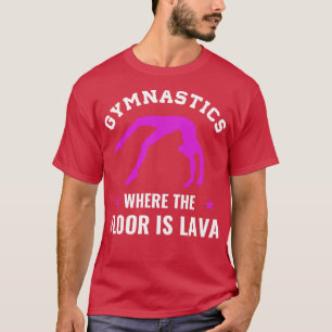 Turnen Waar de vloer is Lava Grappige Gymnast G T-shirt