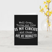 Turns out this is my circus monkeys funny quote  kaart (Gele Bloem)