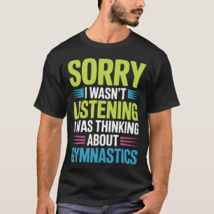 Turnsters Waar Ik Niet Naar Luisterde Ik Dacht Aan T-shirt