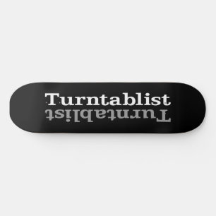 Turntablist ʇ sılqɐ ʇ ɹ ⊥ skateboard