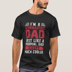 Turnvader Precies Zoals Gewone Vader Behalve Koele T-shirt