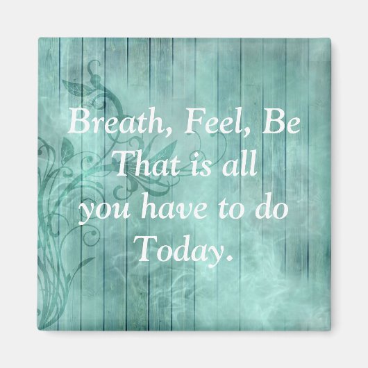  Turqouise Inspirerend Quote Magnet (Voorkant)