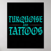 Turquoise And Tattoos  Poster (Voorkant)
