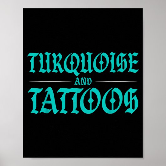 Turquoise And Tattoos  Poster (Voorkant)