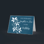Turquoise Blauwe Bloemen Dochter in Wet Verjaardag Kaart<br><div class="desc">en doordacht wenskaart voor Dochter in Law's Birthday met moderne turquoise blauw bloemen en handgeletterde stijltekst.</div>