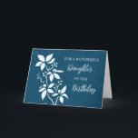 Turquoise Blue Flowers Dochter Verjaardag Kaart<br><div class="desc">en doordacht wenskaart voor de verjaardag van de dochter met moderne turquoise blauwe bloemen en handgelinkte stijltekst.</div>