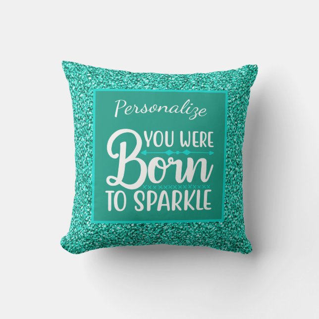 Turquoise Blue Glitter Born to Sparkle Quote Throw Kussen (Voorkant)