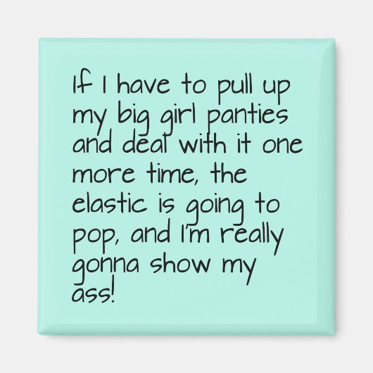 Turquoise Blue zet Big Girl Panties Word Gezegde a Magneet (Voorkant)