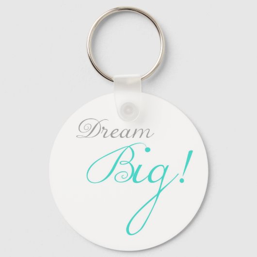Turquoise Dream Big Motivatie Sleutelhanger (Voorkant)