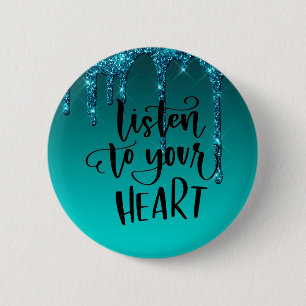 Turquoise Druppelende Glitter Inspirerende Spreuk Ronde Button 5,7 Cm