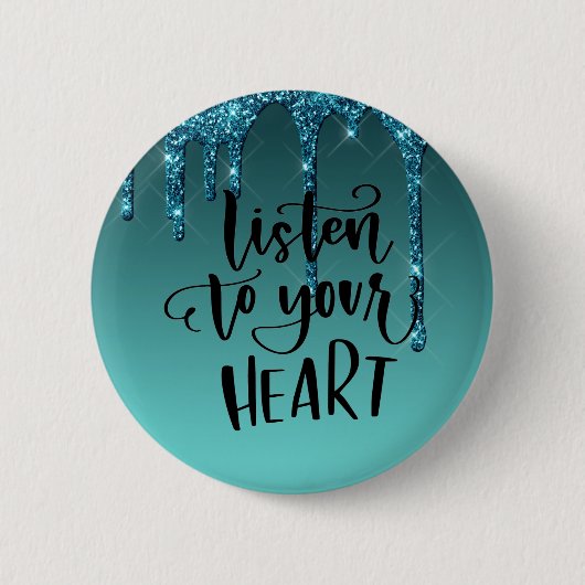 Turquoise Druppelende Glitter Inspirerende Spreuk Ronde Button 5,7 Cm (Voorkant)