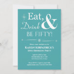 Turquoise Eat Drink Be 50th Birthday Retro Kaart<br><div class="desc">Nodig vrienden en familie uit om je te helpen je 50ste verjaardag te vieren met deze funky retro wit op turquoise blauw Eat,  Drink & Be Fifty! feestuitnodiging.</div>