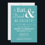 Turquoise Eat Drink Be Eighty Retro 80th Birthday Kaart<br><div class="desc">Nodig vrienden en familie uit om je te helpen je 80e verjaardag te vieren met deze funky retro white op turquoise blue Eat,  Drink & Be Eighty! feestuitnodiging.</div>