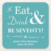 Turquoise Eat Drink Be Seventy Retro 70th Birthday Kartonnen Onderzetters (Voorkant)