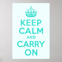 Turquoise en Azure Keep Calm en Carry On Poster