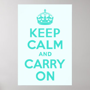 Turquoise en Azure Keep Calm en Carry On Poster