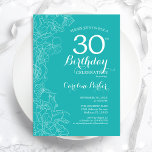 Turquoise Floral 30th Birthday Party Kaart<br><div class="desc">Turquoise Floral 30th Birthday Party Invitation. Minimalistisch modern ontwerp met botanische contouren en lettertype typografiescript. Eenvoudige trendy nodigt een perfecte kaart uit voor een stijlvolle feestdag in het vrouw. Kan op elke leeftijd worden aangepast. Uitnodigingen op Zazzle afdrukken of sjabloon voor digitaal afdrukken direct downloaden.</div>