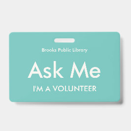 Turquoise Green Ask Me Badge voor vrijwilligers