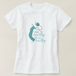 Turquoise, ik voel me knitty. t-shirt