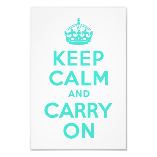 Turquoise Keep Calm en Carry on Photo Foto Afdruk (Voorkant)