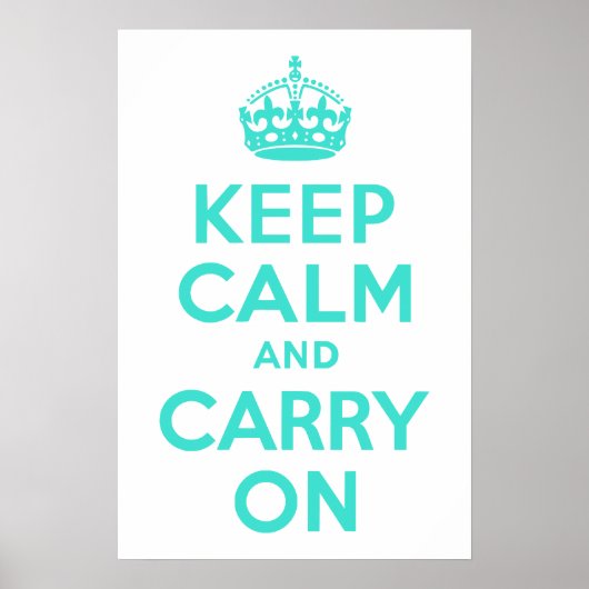 Turquoise Keep Calm en Carry on Poster (Voorkant)