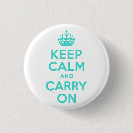 Turquoise Keep Calm en Carry on Ronde Button 3,2 Cm (Voorkant)